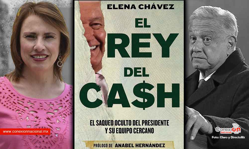 Elena Chávez lanza su libro “El Rey del Cash”, saca los trapitos al sol de la 4T