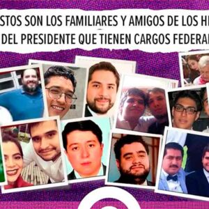 Familiares y amigos de los hijos de AMLO cobrando en el gobierno