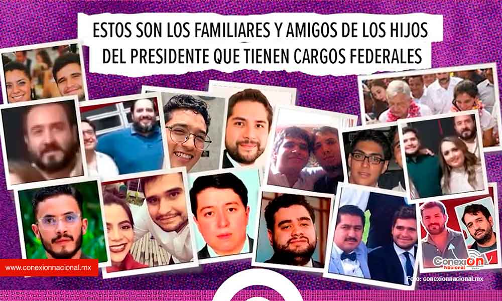 Familiares y amigos de los hijos de AMLO cobrando en el gobierno